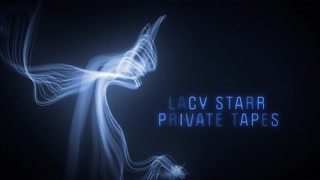 Lacy Starr Private Tapes